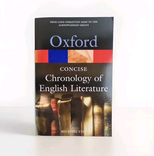 The Concise Oxford Chronology of English Literature by Michael Cox. New