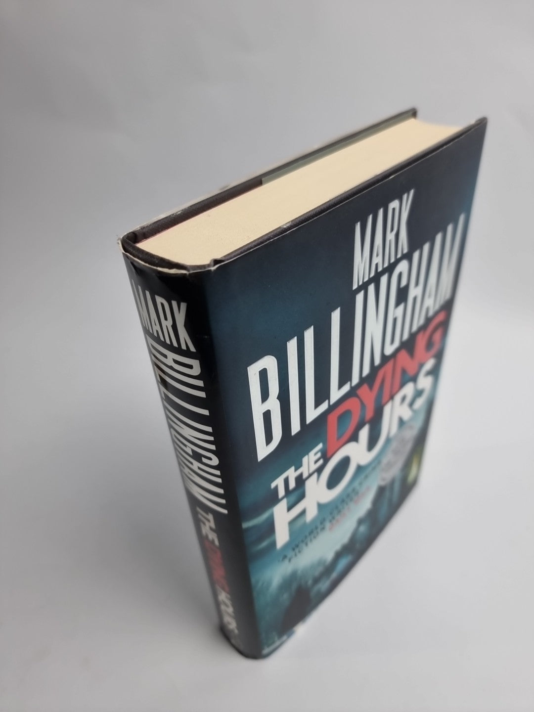 Mark Billingham : The Dying Hours 1ST Edition (Tom Thorne Novels) FREE Shipping