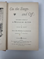 On The Stage— and Off: Jerome K. Jerome — First Illustrated Edition