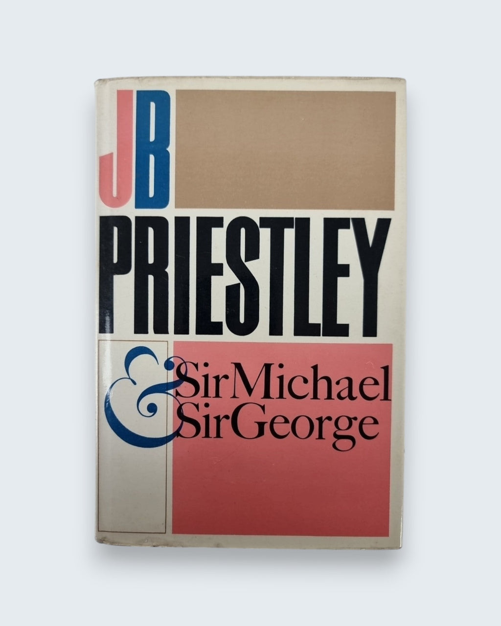 Sir Michael And Sir George, J. B. Priestley  - First Edition