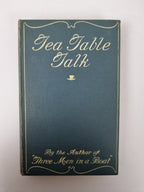 Tea Table Talk, Jerome K. Jerome — First Edition