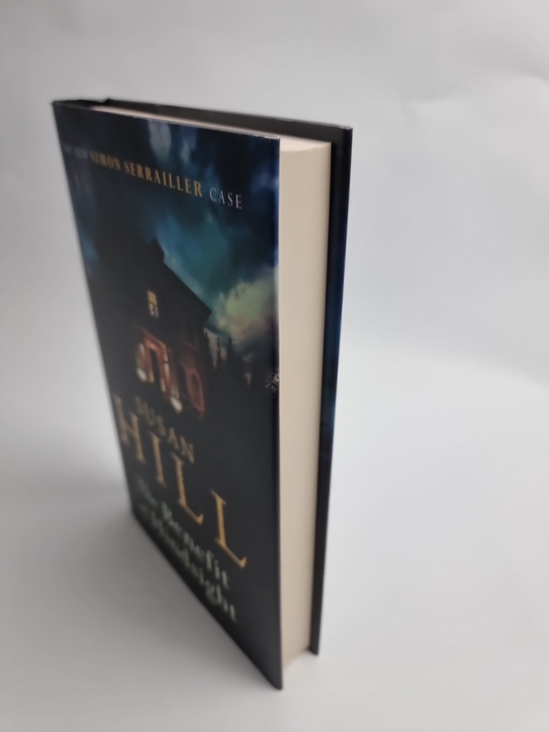 The Benefit of Hindsight: Simon Serrailler Book 10 by Hill, Susan. 1st Edition