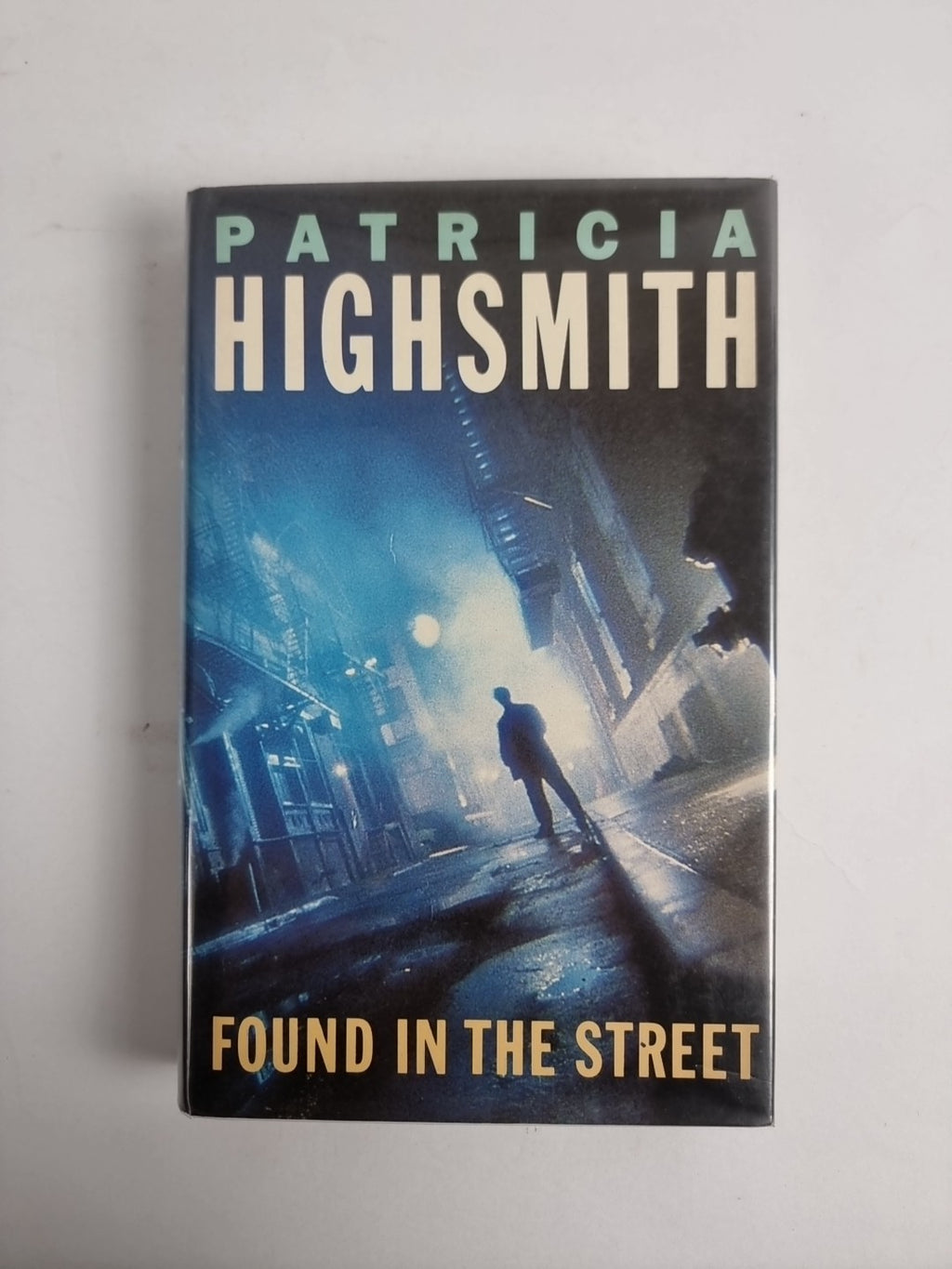 Found in the Street - Highsmith, Patricia 1st Edition