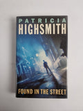 Found in the Street - Highsmith, Patricia 1st Edition