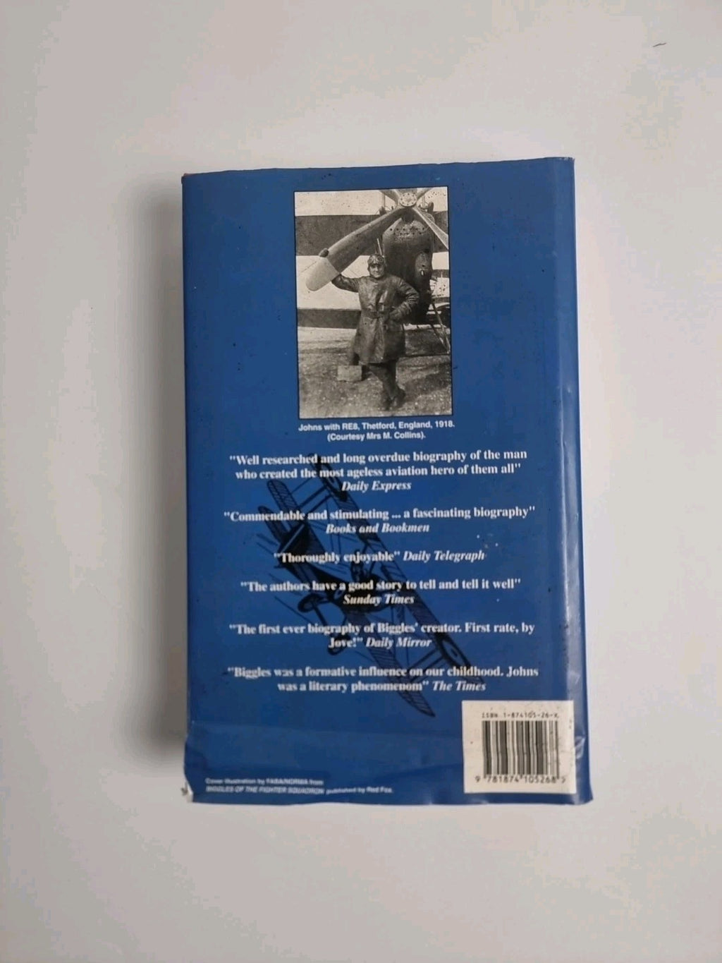 Biggles! The Life Story of Capt. W.E. Johns — First Edition