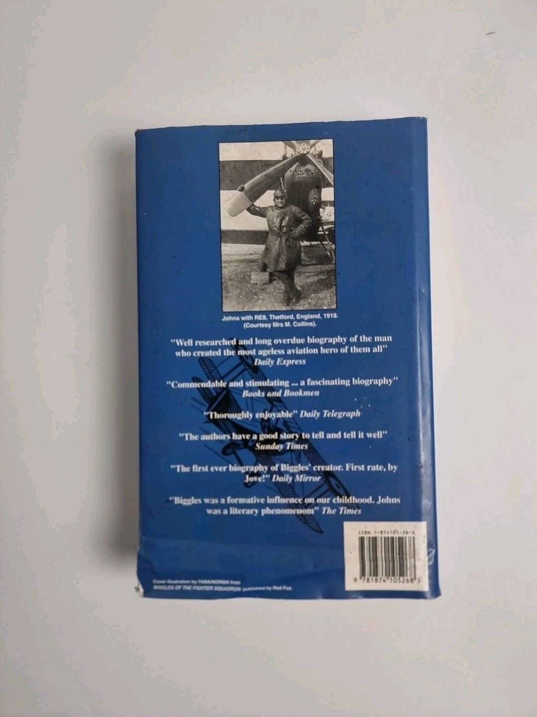 Biggles! The Life Story of Capt. W.E. Johns — First Edition