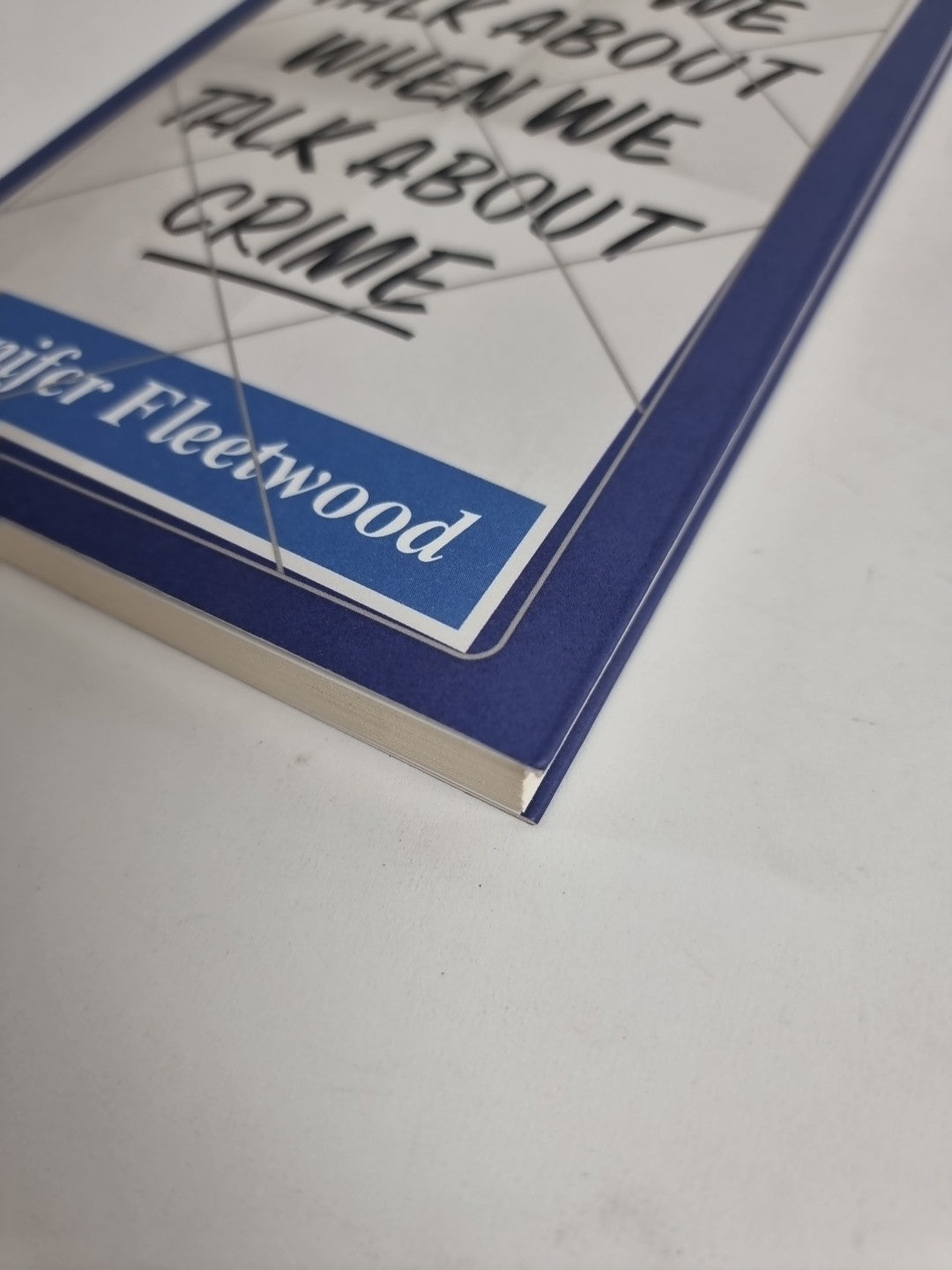 What We Talk About When We Talk About Crime - Jennifer Fleetwood