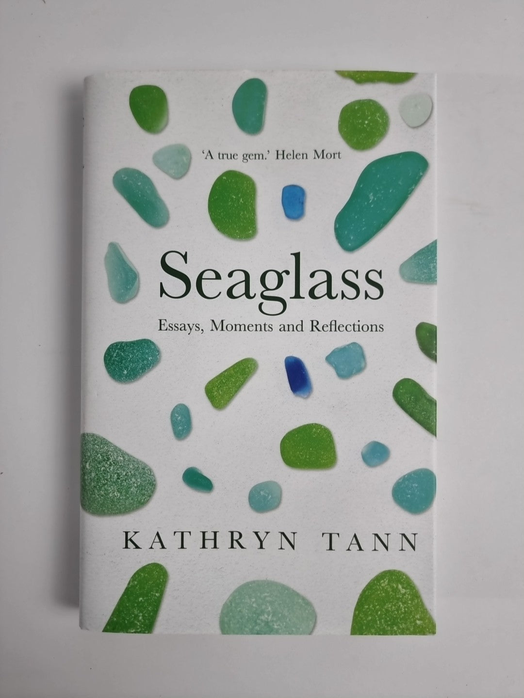 Seaglass: Essays Moments and Reflections by Kathryn Tann | Hardcover | 2024