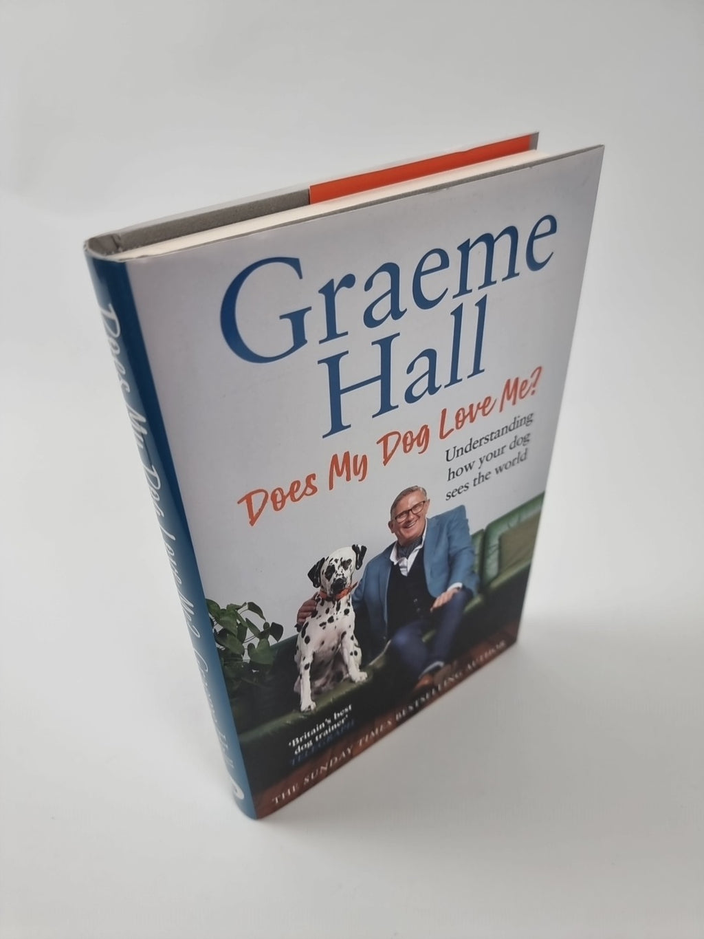 Does My Dog Love Me?:  Hall, Graeme 1st Edition