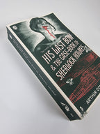 His Last Bow & The Case-book of Sherlock Holmes: AND The Case-book of Sherlock