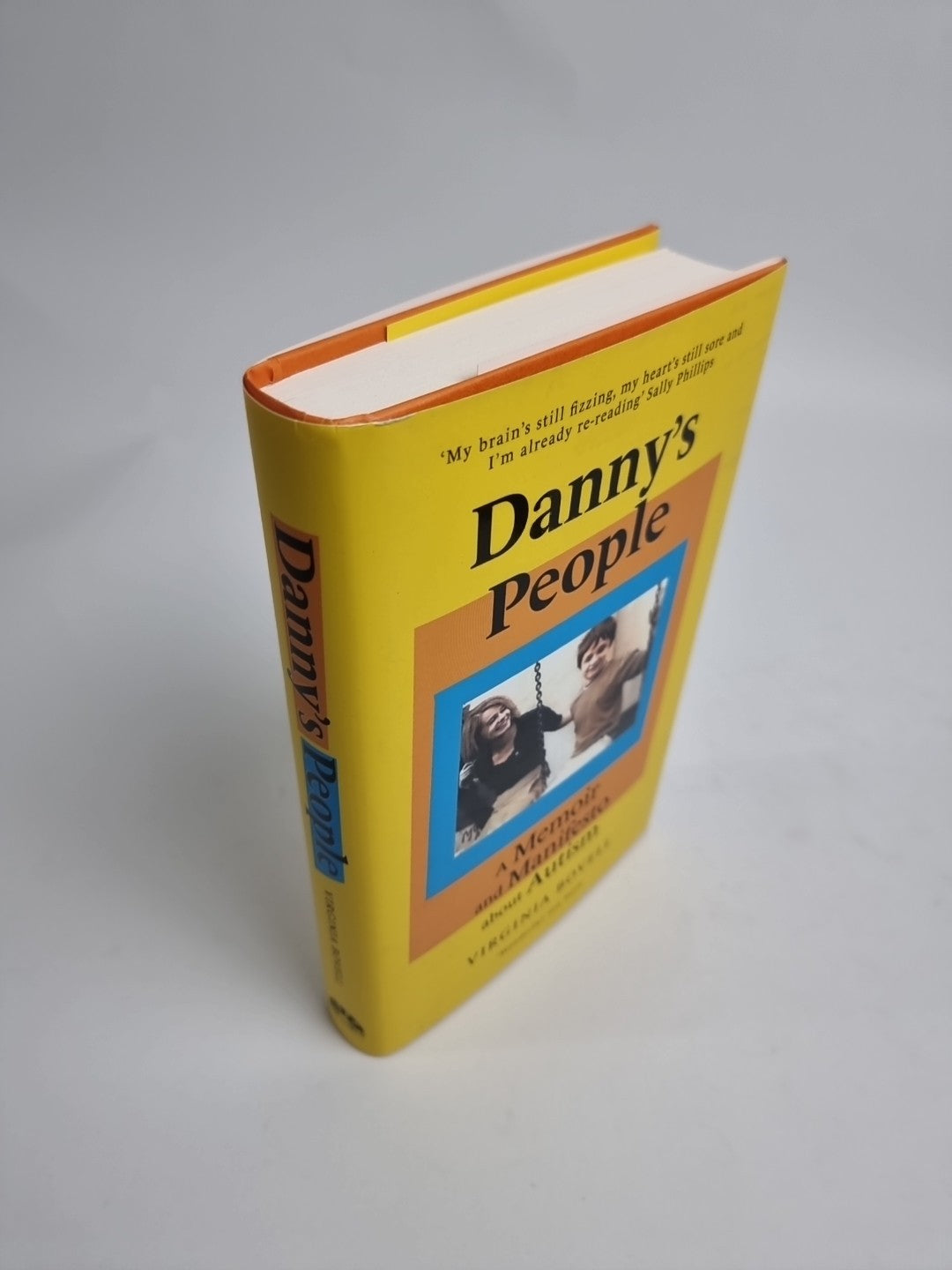 Danny'S People: a Memoir and Manifesto about Autism the New