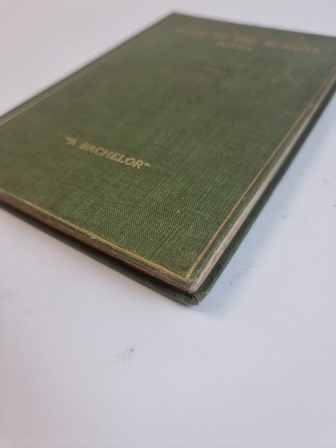 Moods Of The Moment: Poems, A Bachelor