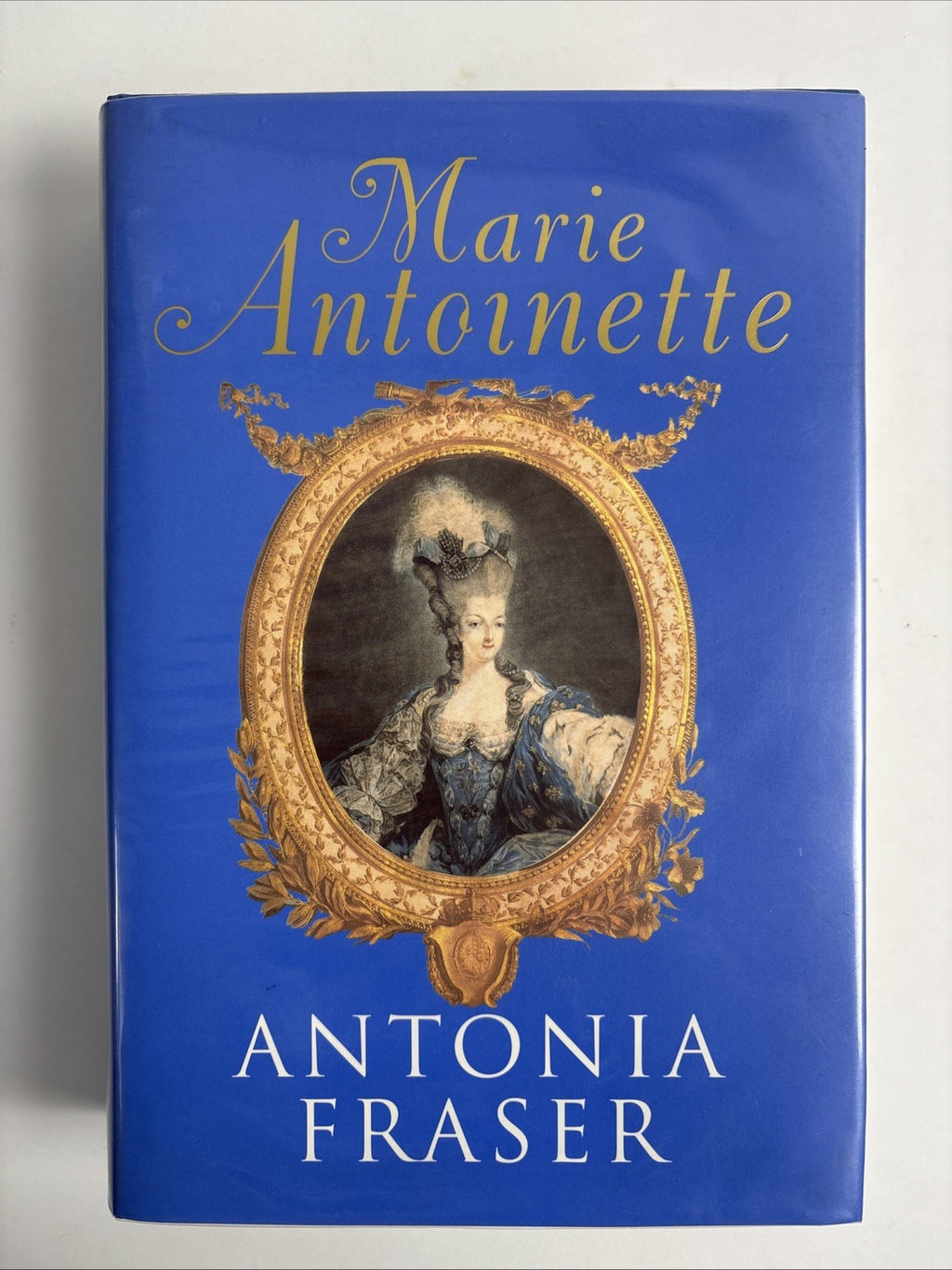 Marie Antoinette By Antonia Fraser SIGNED HB 2001 VGC DJ 1st Ed