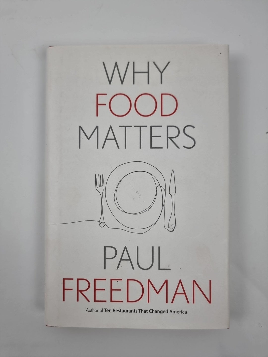 Why Food Matters by Paul Freedman (2021, Hardcover) 1st Edition