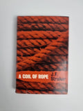 A Coil of Rope J.F. Straker 1962 1st Edition Hardback Book