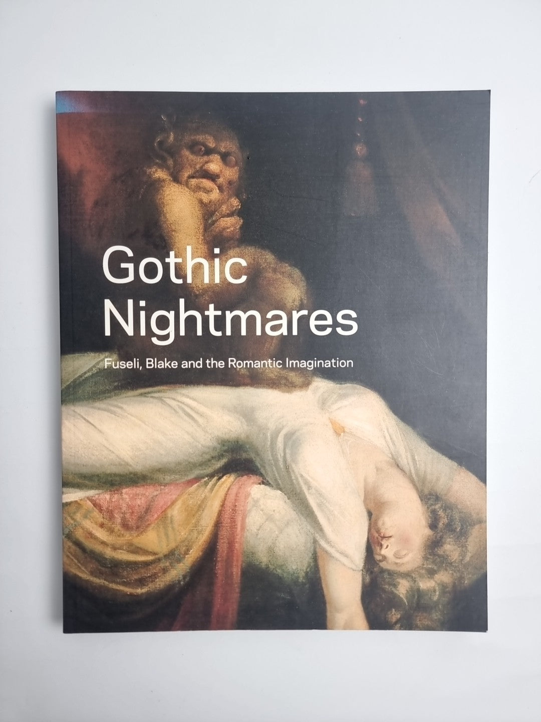 Gothic Nightmares: Fuseli, Blake and the Romantic Imagination by Martin. new