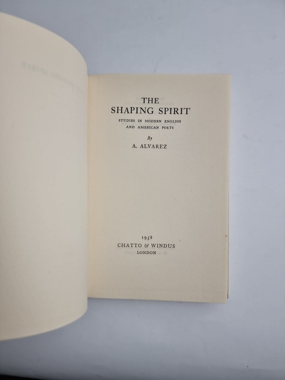 THE SHAPING SPIRIT by A. Alvarez HB 1958 1st ED / 1st Print