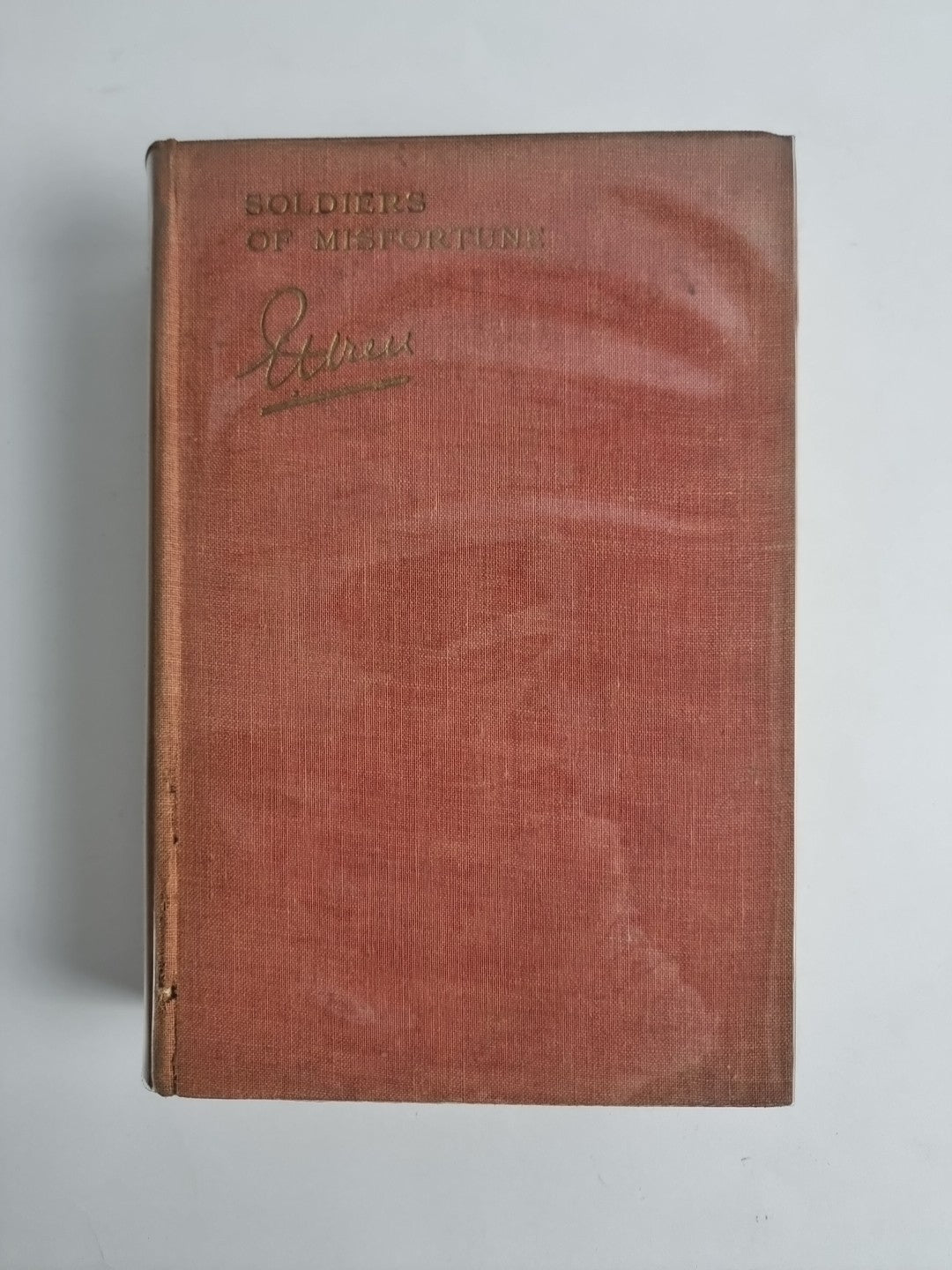 Soldiers Of Misfortune, P. C. Wren — First Edition, SIGNED