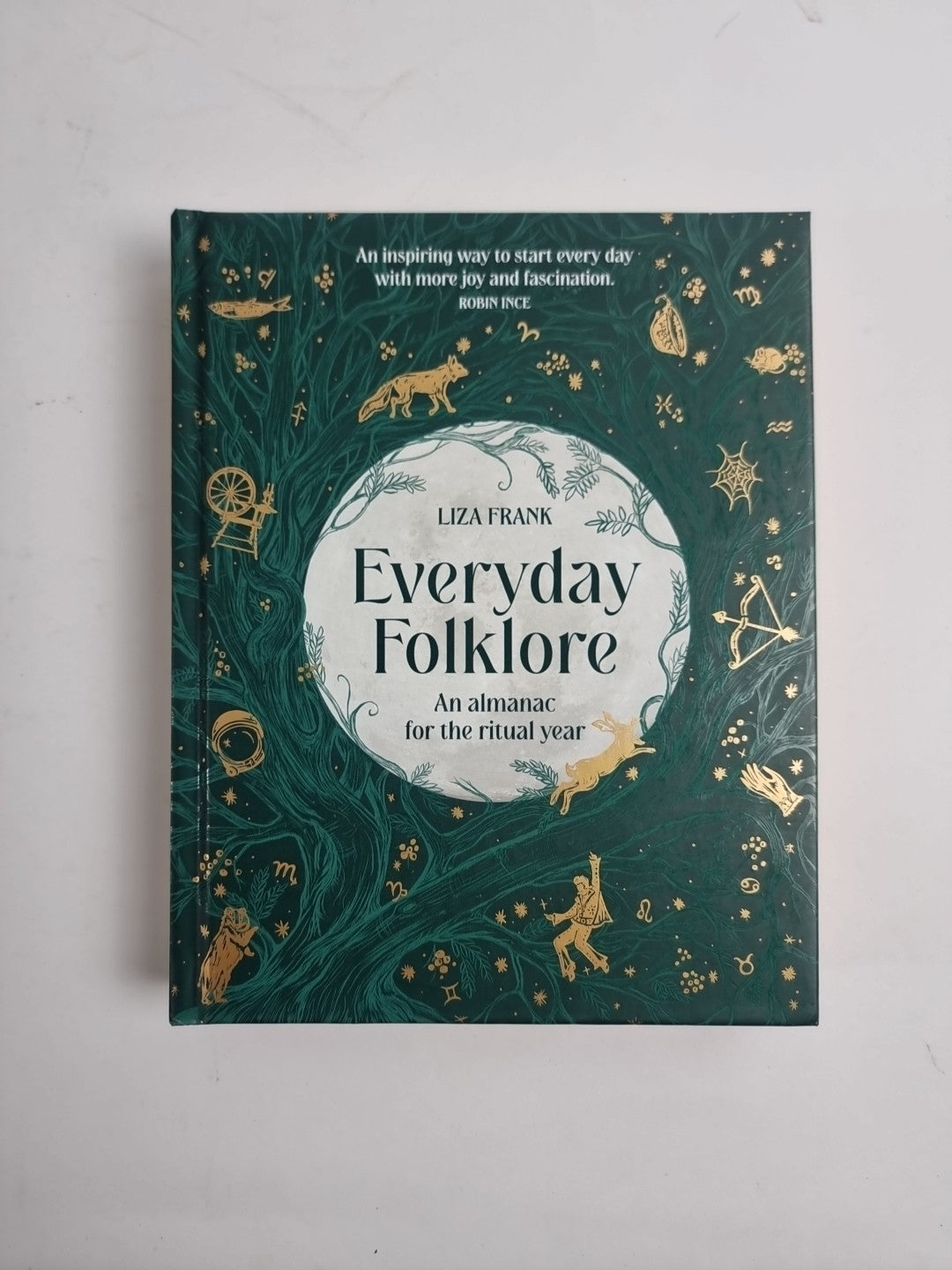 Everyday Folklore: An Almanac for the Ritual Year by Liza Frank 9781922616593