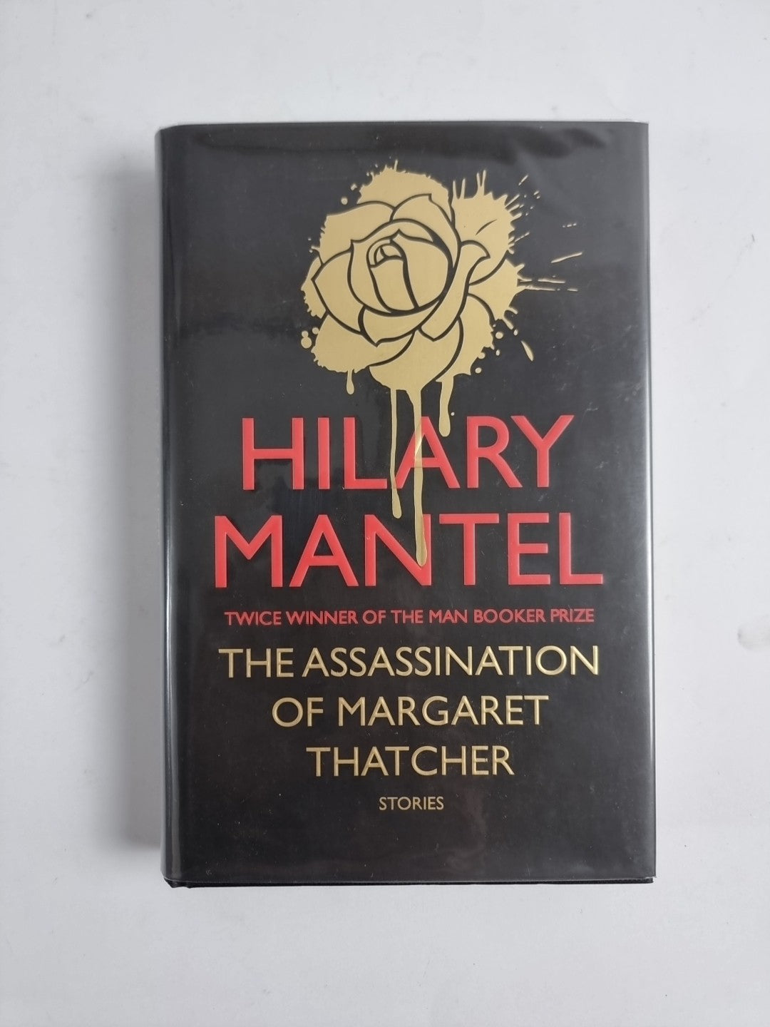 Signed Hilary Mantel: The Assassination of Margaret Thatcher 1st Edition & Print