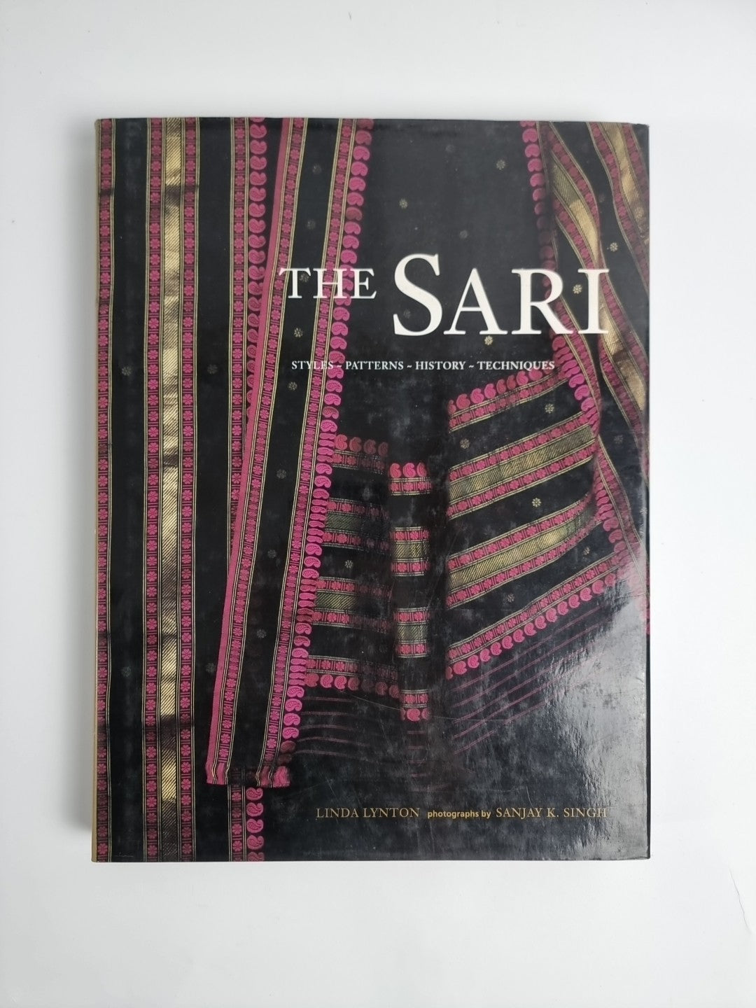 The Sari: Styles, Patterns, History, Techniques by Linda Lynton Hardcover NEW