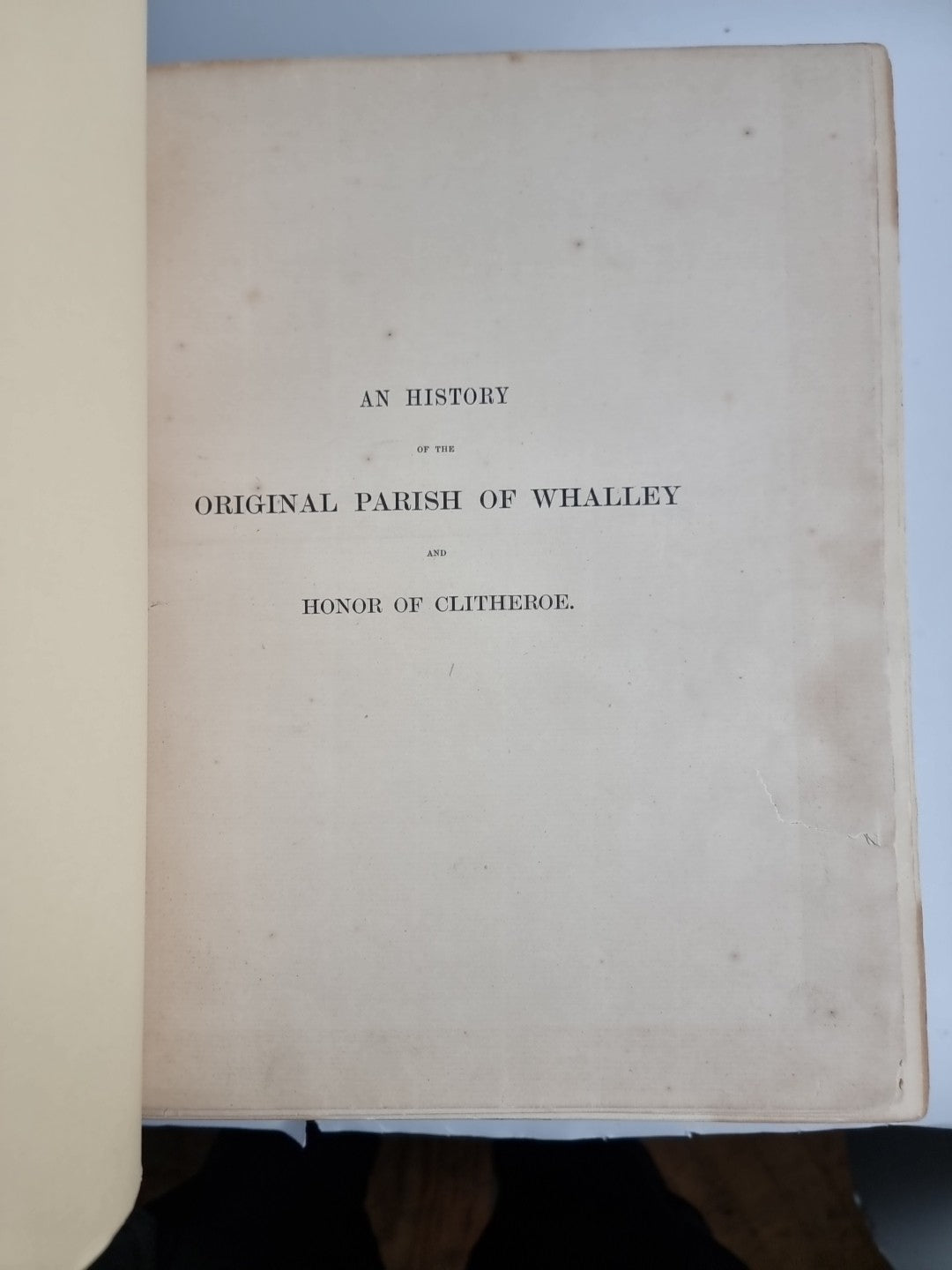 THOMAS DUNHAM WHITAKER An History of the Original Parish of Whalley - 1872