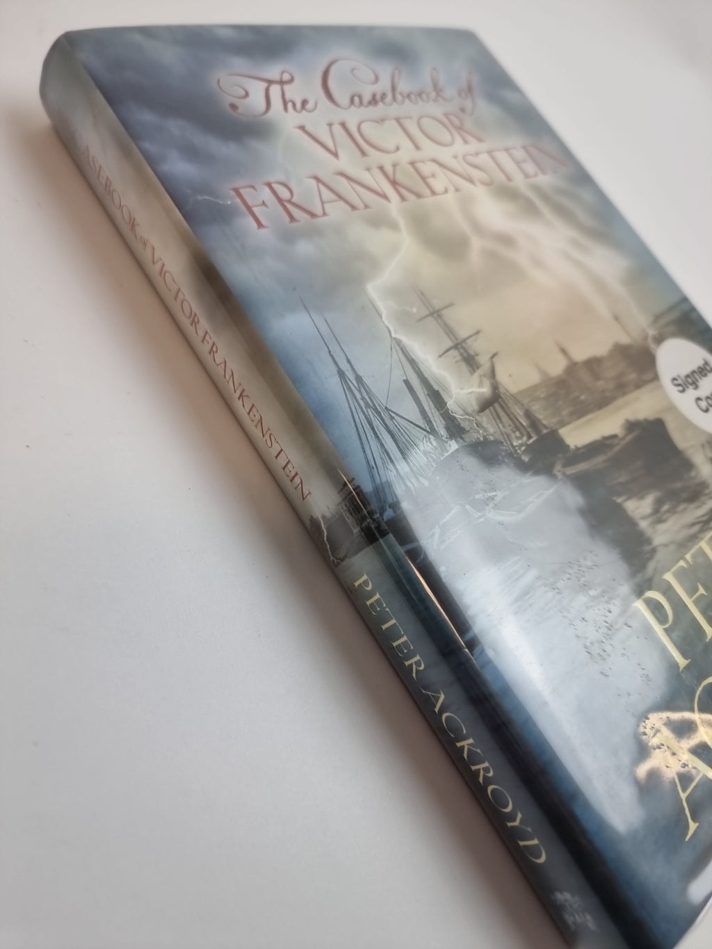 The Casebook of Victor Frankenstein P Ackroyd Signed 1st edition Free Delivery