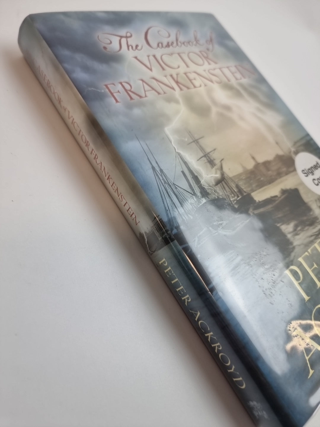 The Casebook of Victor Frankenstein P Ackroyd Signed 1st edition Free Delivery