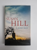 A Kind Man by Hill, Susan 1st Edition