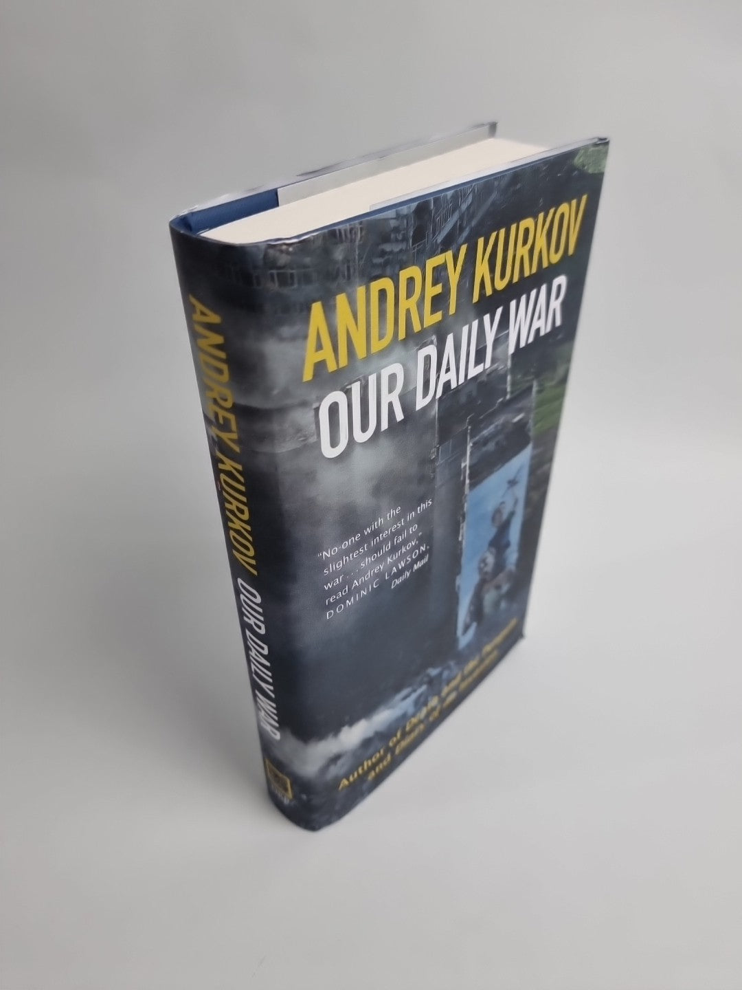 Signed Book - Our Daily War by Andrey Kurkov First Edition 1st Print