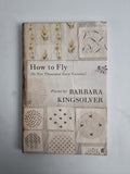 How to Fly Poems by Barbara Kingsolver First Edition Hardcover