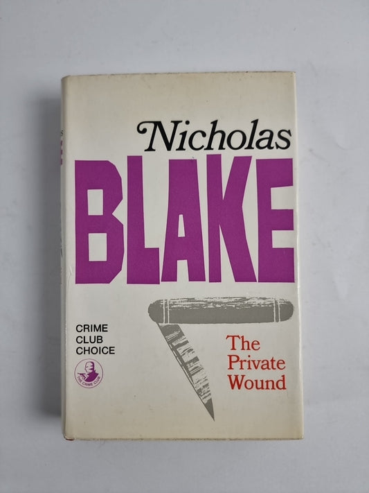 1968 The Private Wound  By Nicholas Blake 1968 1st Edition H/B D/J Crime