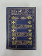 Liverpool: Painted by Hamilton Hay; Described by Scott City Docks - 1st Edition