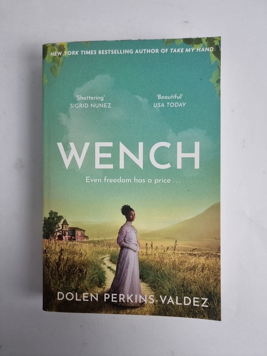 Wench: Dolen Perkins-Valdez 1st Ed PB