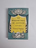 27 Wagons Full Of Cotton And Other Plays, Tennessee Williams — First UK Edition