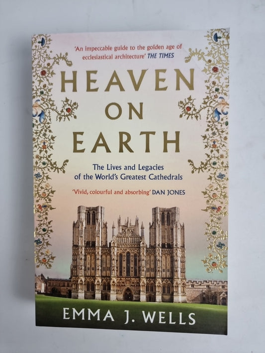 Heaven on Earth: The Lives and Legac..., Wells, Emma J.