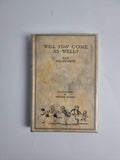 Will You Come As Well? Fay Inchfawn; Illustrated by Treyer Evans — First Edition