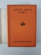 Patch And A Pawn, Elsie Jeanette Oxenham — First Edition, 1940