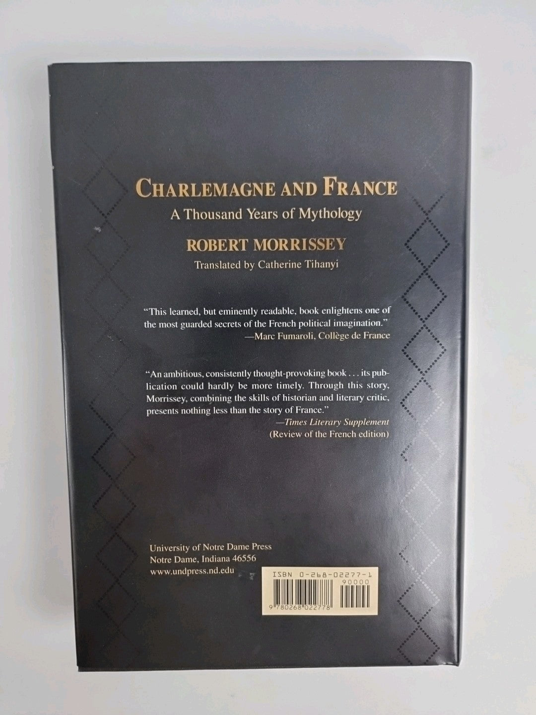 Charlemagne and France: A Thousand Years of Mythology by Robert Morrissey...