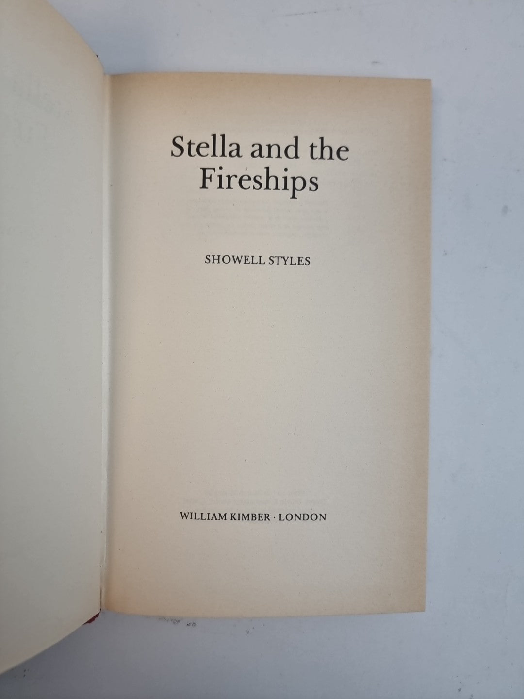 STELLA AND THE FIRESHIPS - Styles, Showell 1st Edition New