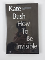 How to Be Invisible : Lyrics by Kate Bush (Hardcover) Signed 1st NEW
