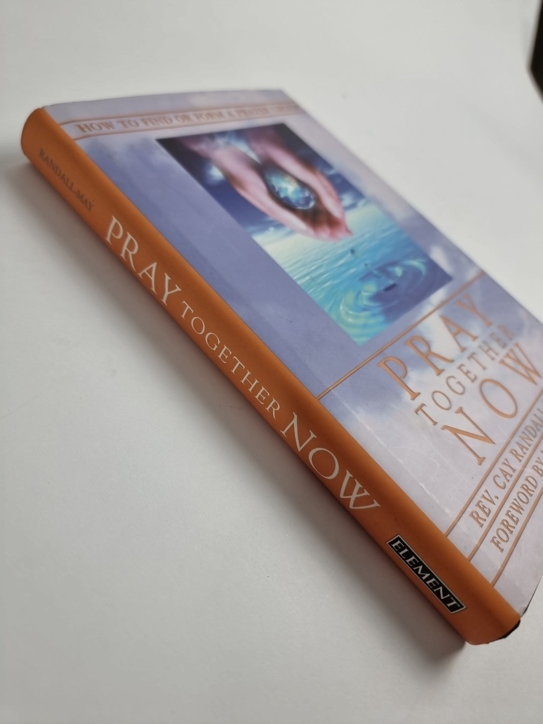 Pray Together Now by Cay Randall-May (Hardcover, 1999)