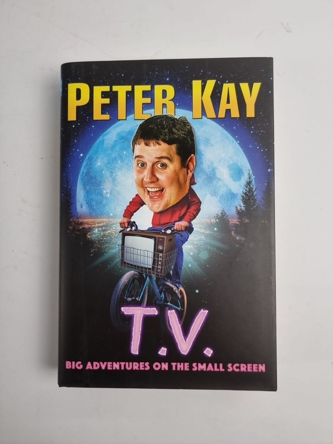 T.V. Big Adventures on the Small Screen by Peter Kay HB 1st Edition 