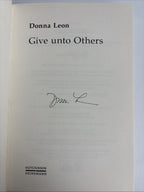 Give Unto Others by Donna Leon Signed 1st Edition Hardback