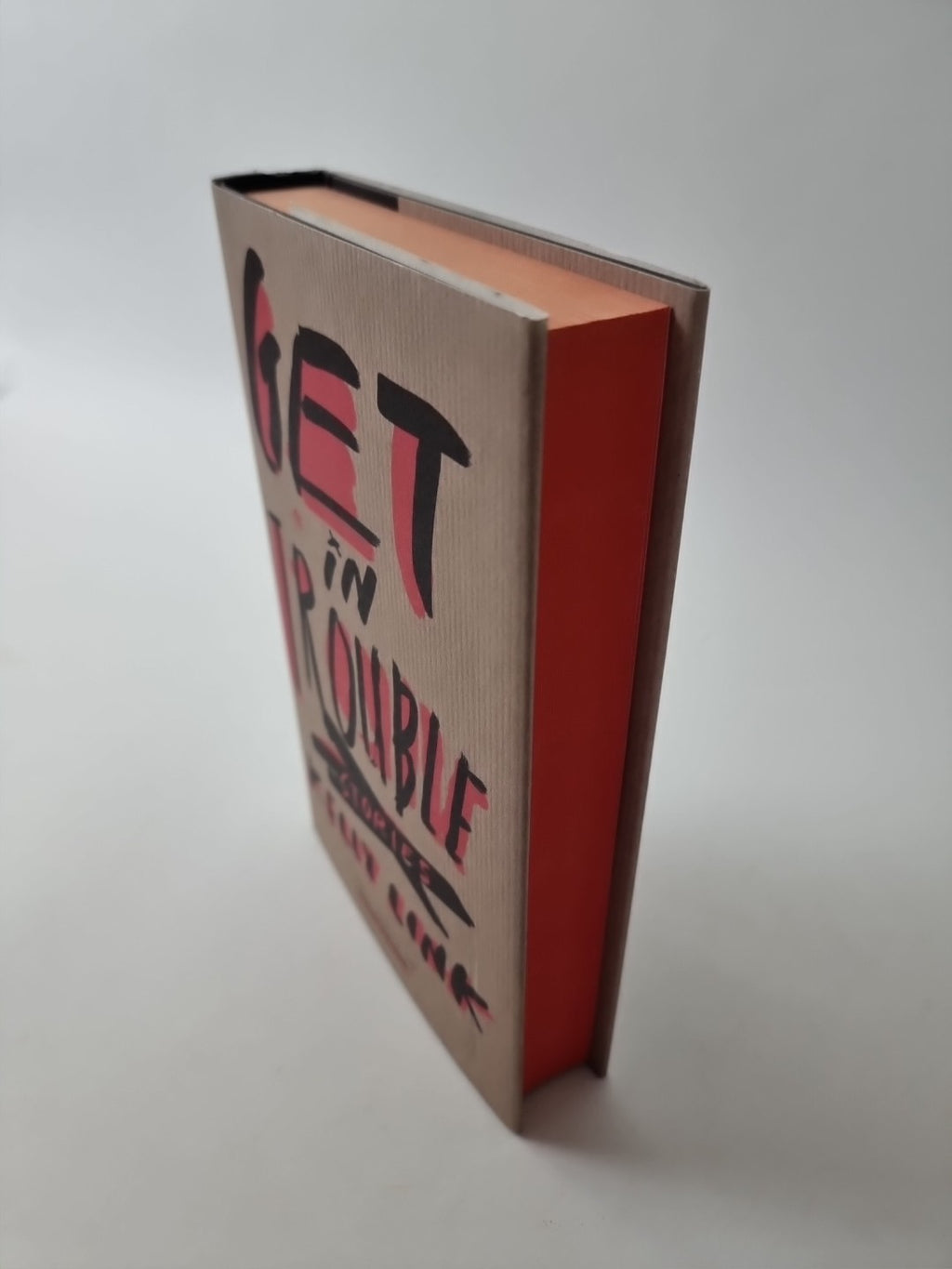 Get in Trouble: Stories by Kelly Link Book 1st Edition
