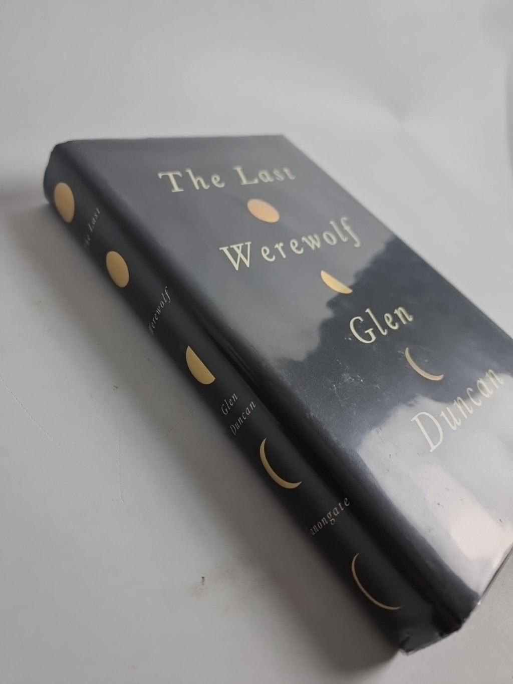 The Last Werewolf -The Last Werewolf By Duncan, Glen, HB 1st edition