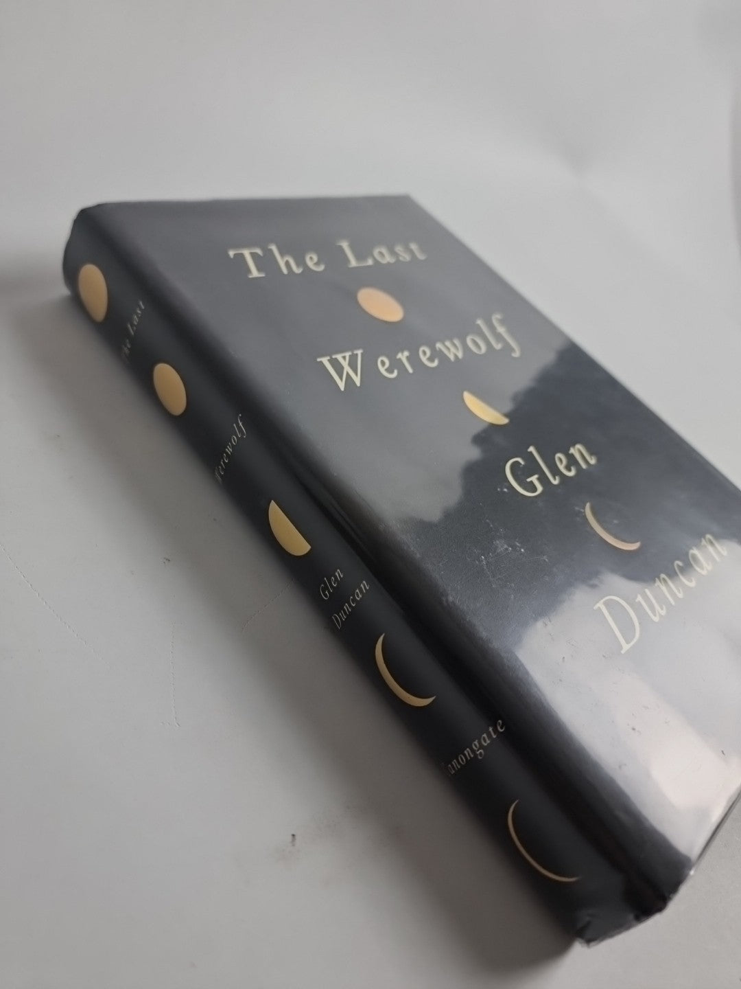 The Last Werewolf -The Last Werewolf By Duncan, Glen, HB 1st edition