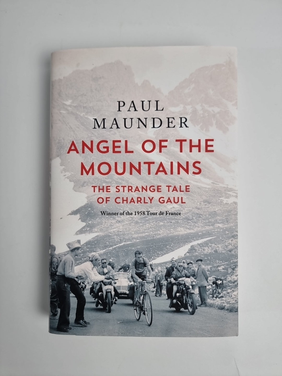 Angel of the Mountains: The Strange Tale of Charly Gaul Winner of the 1958 Tour