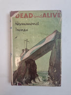 Dead and Alive, Hammond Innes — First Edition