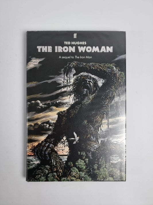 The Iron Woman Ted Hughes 1993 Hardback First edition & printing New And Unread 